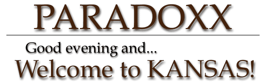 PARADOXX - Good Evening and Welcome to KANSAS!